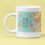 Caneca The Magic is in You