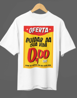 Camiseta OVERSIZED Cuidar da sua vida