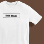 Camiseta OVERSIZED Segue o baile