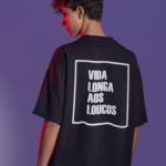 Camiseta OVERSIZED Vida longa aos loucos