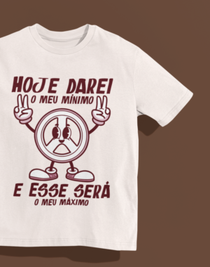 Camiseta OVERSIZED Hoje darei o meu minimo